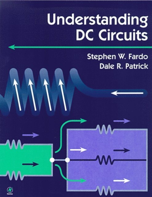 Stephen Fardo, Dale Patrick - Understanding DC Circuits, E-bok. Tillgänglighet: Lägg i varukorg