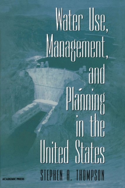 Stephen A. Thompson - Water Use, Management, and Planning in the United States, E-bok. Tillgänglighet: Lägg i varukorg