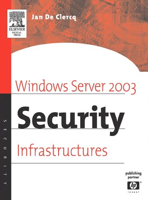 Jan De Clercq - Windows Server 2003 Security Infrastructures, E-bok