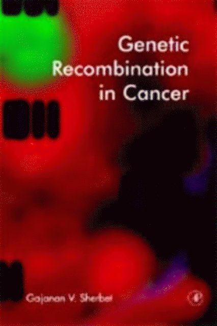 Gajanan V. Sherbet - Genetic Recombination in Cancer, E-bok