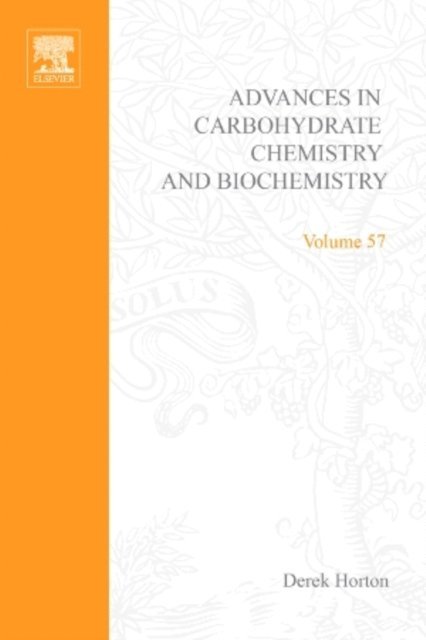 Advances in Carbohydrate Chemistry and Biochemistry, E-bok