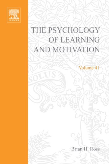 Brian H. Ross - Psychology of Learning and Motivation, E-bok