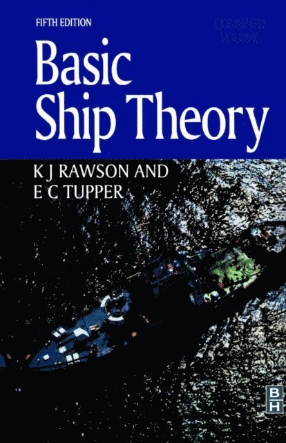 KJ Rawson, E. C. Tupper - Basic Ship Theory, Combined Volume, E-bok