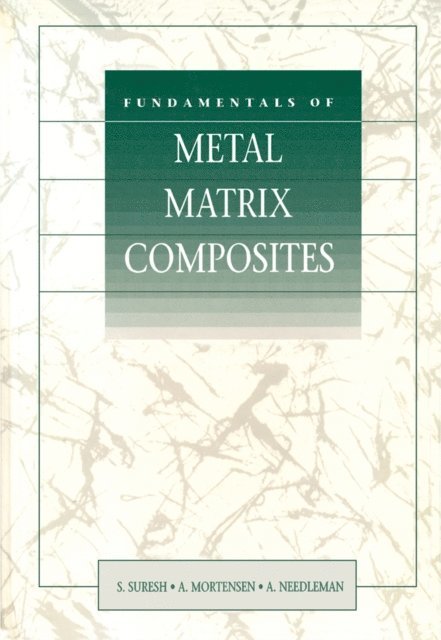 Subra Suresh - Fundamentals of Metal-Matrix Composites, E-bok