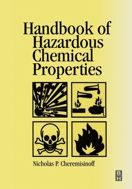 Nicholas P Cheremisinoff - Handbook of Hazardous Chemical Properties, E-bok
