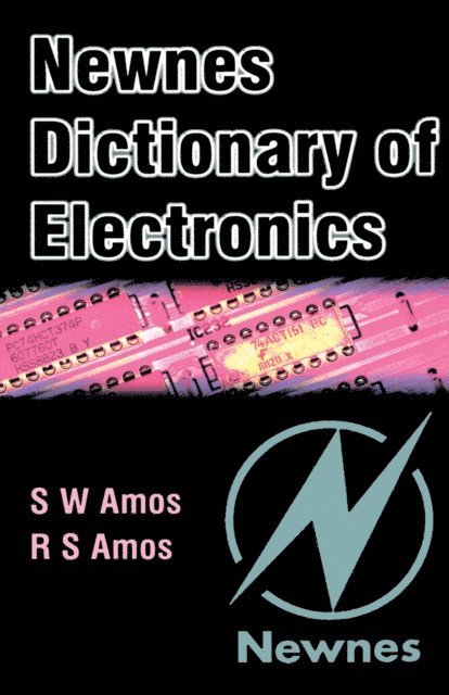 Roger Amos, S W Amos - Newnes Dictionary of Electronics, E-bok