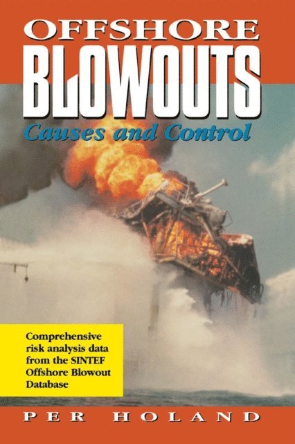 Per Holland Ph.D. - Offshore Blowouts: Causes and Control, E-bok