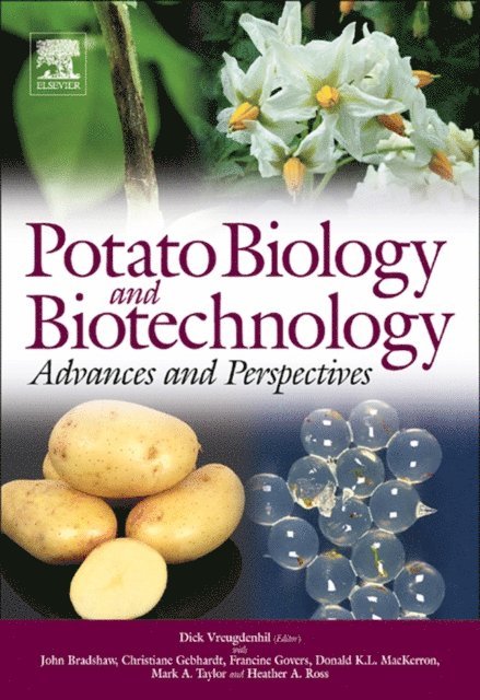 Heather A. Ross, Donald K.L. MacKerron, Mark A. Taylor, Francine Govers, Christiane Gebhardt, John Bradshaw, Dick Vreugdenhil - Potato Biology and Biotechnology, E-bok