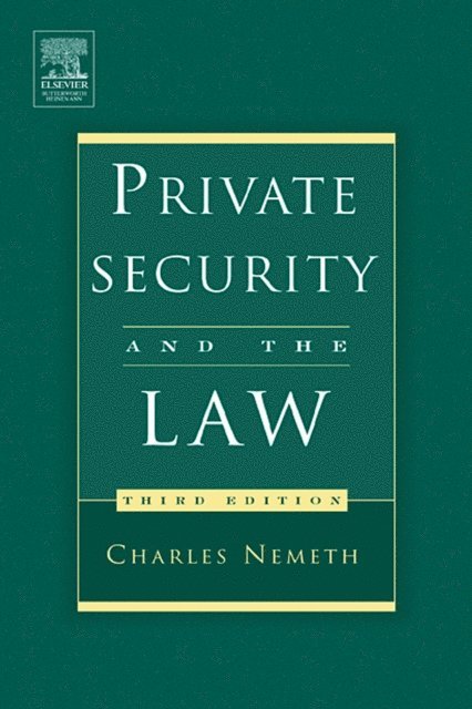 Charles Nemeth - Private Security and the Law, E-bok