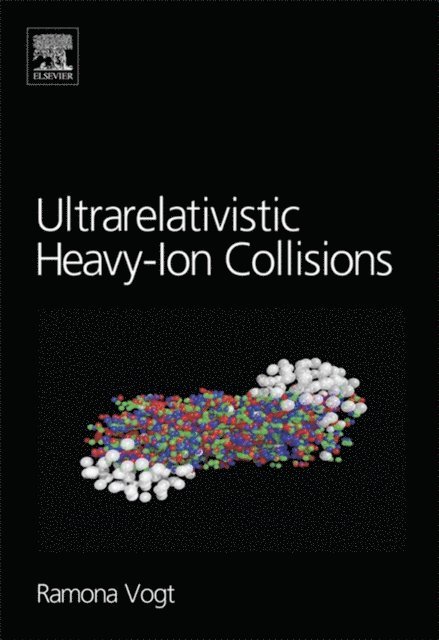 Ramona Vogt - Ultrarelativistic Heavy-Ion Collisions, E-bok