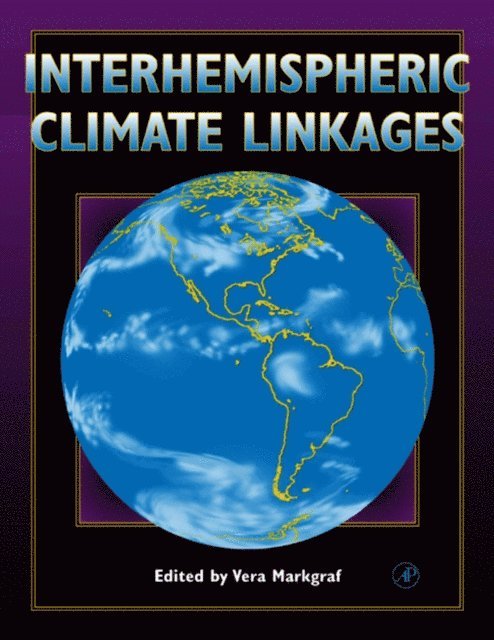 Vera Markgraf - Interhemispheric Climate Linkages, E-bok