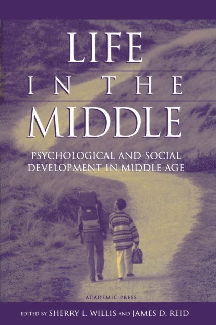 James B. Reid, Sherry L. Willis - Life in the Middle, E-bok