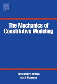 Mechanics of Constitutive Modeling