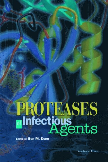 Ben Dunn - Proteases of Infectious Agents, E-bok