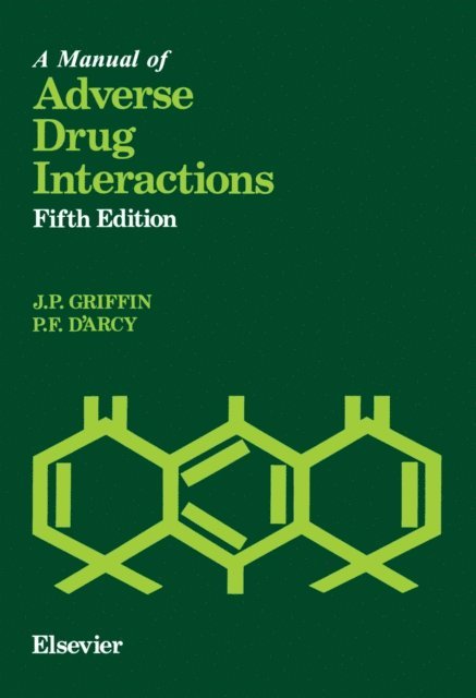 P.F. D'Arcy, J.P. Griffin - Manual of Adverse Drug Interactions, E-bok