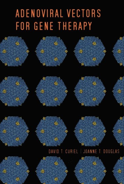 Joanne T. Douglas, David T. Curiel - Adenoviral Vectors for Gene Therapy, E-bok