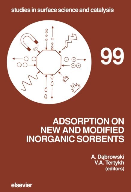 V.A. Tertykh, A. Dabrowski - Adsorption on New and Modified Inorganic Sorbents, E-bok