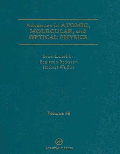 Advances in Atomic, Molecular, and Optical Physics, E-bok