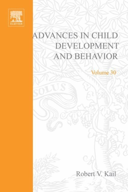 Robert V. Kail - Advances in Child Development and Behavior, E-bok