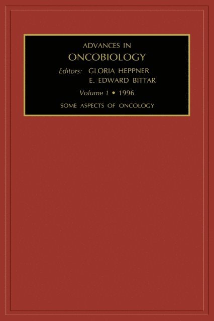 Edward Bittar, G. Heppner - Some Aspects of Oncology, E-bok