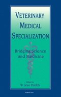 Veterinary Medical Specialization: Bridging Science and Medicine