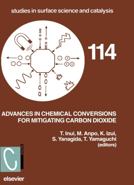 T. Yamaguchi, S. Yanagida, K. Izui, M. Anpo, T. Inui - Advances in Chemical Conversions for Mitigating Carbon Dioxide, E-bok
