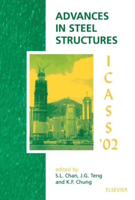 J.G. Teng, S.L. Chan, K.F. Chung - Advances in Steel Structures, E-bok