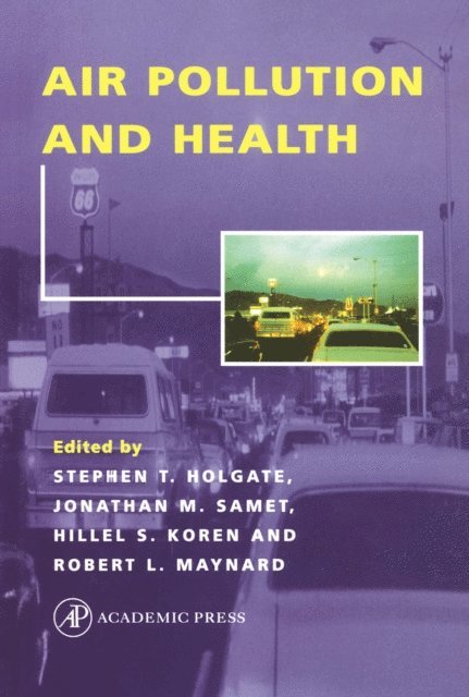 Jonathan M. Samet, Hillel S. Koren, Stephen T. Holgate, Robert L. Maynard - Air Pollution and Health, E-bok