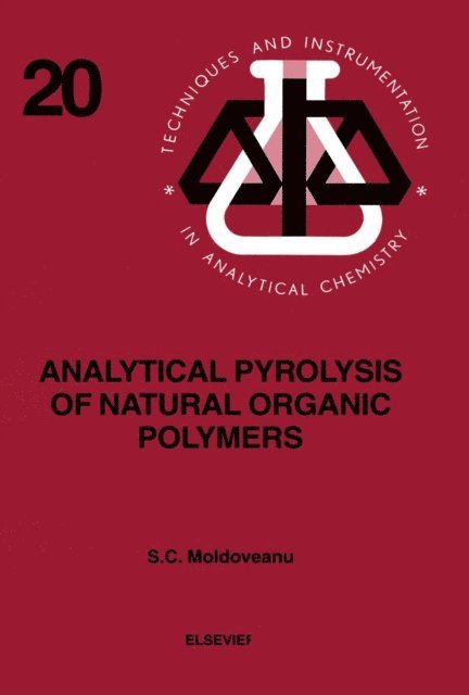 S.C. Moldoveanu - Analytical Pyrolysis of Natural Organic Polymers, E-bok