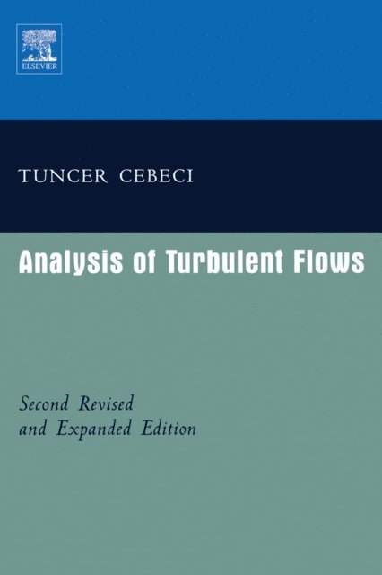 Tuncer Cebeci - Analysis of Turbulent Flows with Computer Programs, E-bok