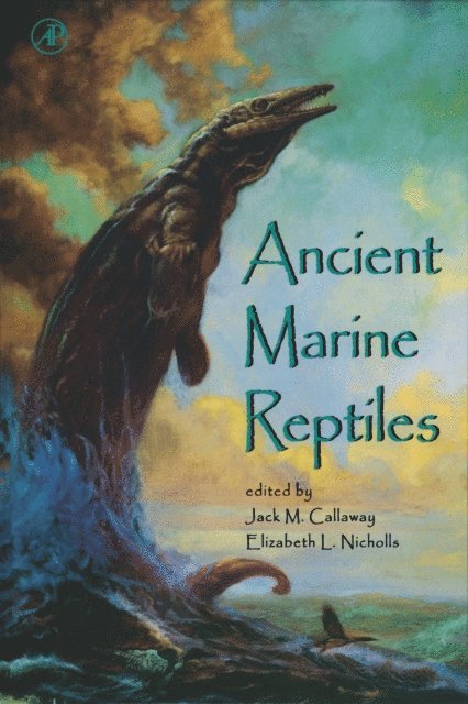 Elizabeth L. Nicholls, Jack M. Callaway - Ancient Marine Reptiles, E-bok