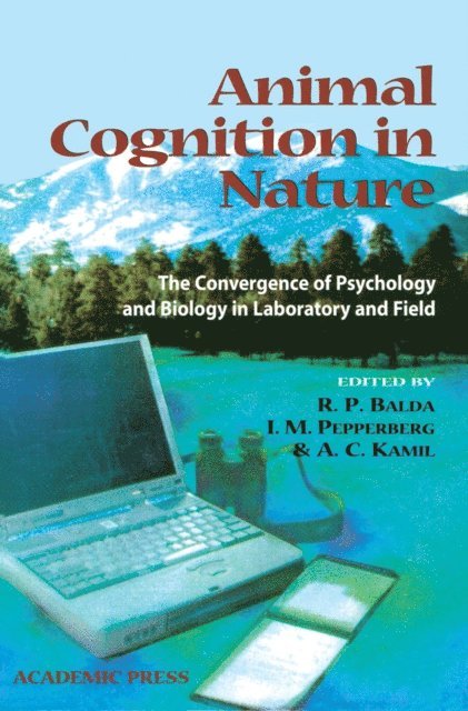 A. C. Kamil, Irene M. Pepperberg, Russell P. Balda - Animal Cognition in Nature, E-bok. Tillgänglighet: Lägg i varukorg
