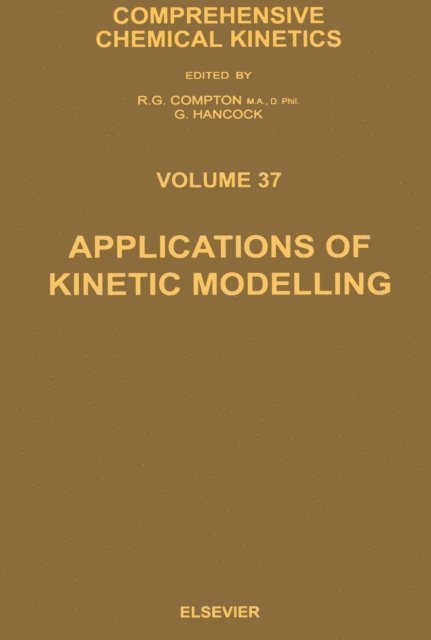 R.G. Compton, G. Hancock - Applications of Kinetic Modelling, E-bok