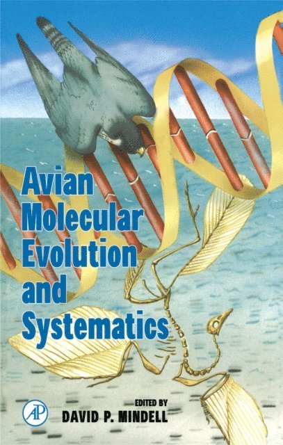 David P. Mindell - Avian Molecular Evolution and Systematics, E-bok