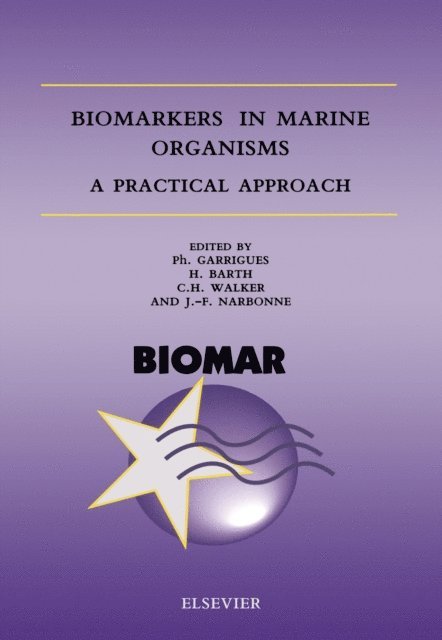 Jean-Francois Narbonne, C.H. Walker, H. Barth, Ph. Garrigues - Biomarkers in Marine Organisms, E-bok