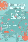 Biomass for Renewable Energy, Fuels, and Chemicals