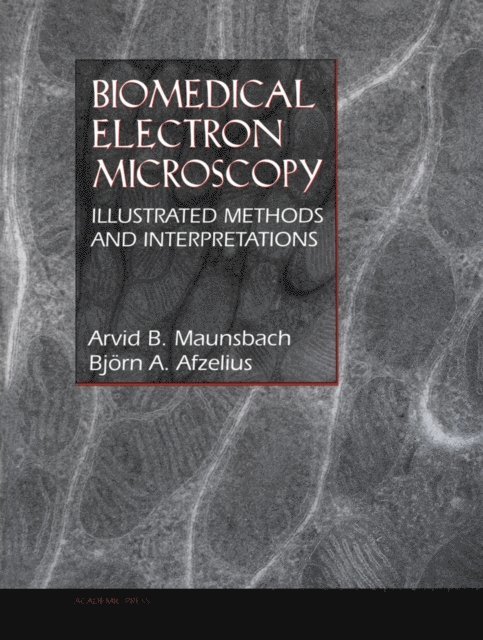 Bjorn A. Afzelius, Arvid B. Maunsbach - Biomedical Electron Microscopy, E-bok. Tillgänglighet: Lägg i varukorg