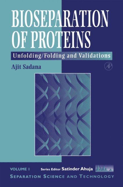 Ajit Sadana - Bioseparations of Proteins, E-bok