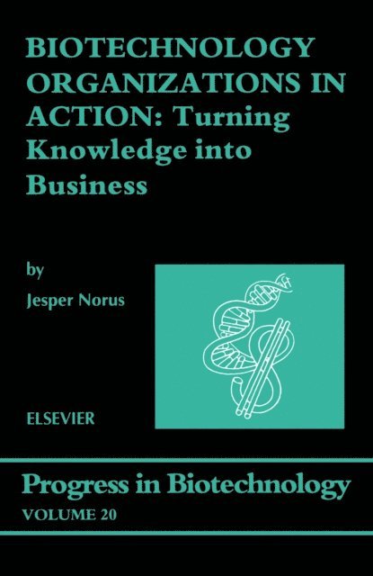 J. Norus - Biotechnology Organizations in Action, E-bok