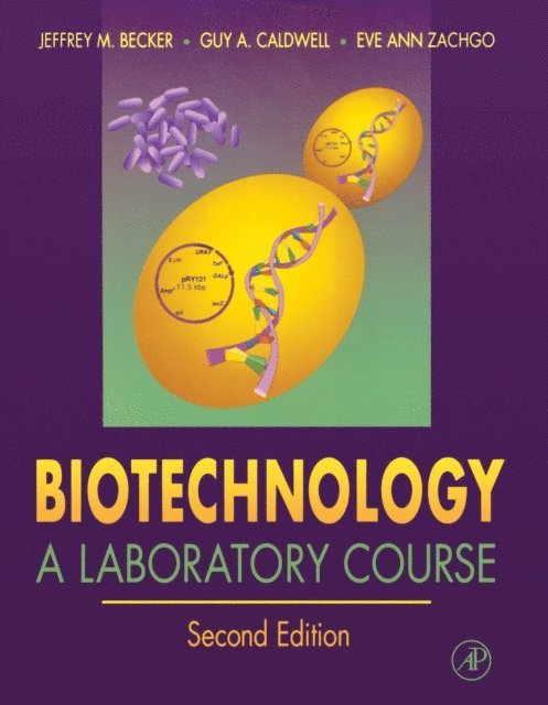 Eve Ann Zachgo, Guy A. Caldwell, Jeffrey M. Becker - Biotechnology, E-bok