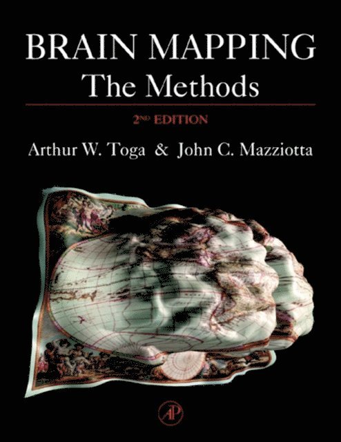 John C. Mazziotta, Arthur W. Toga - Brain Mapping: The Methods, E-bok