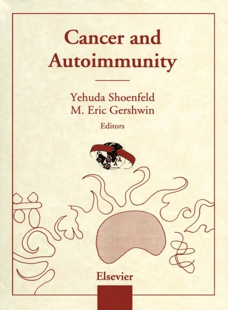 Yehuda Shoenfeld, M.E. Gershwin - Cancer and Autoimmunity, E-bok