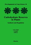 Carbohydrate Reserves in Plants - Synthesis and Regulation
