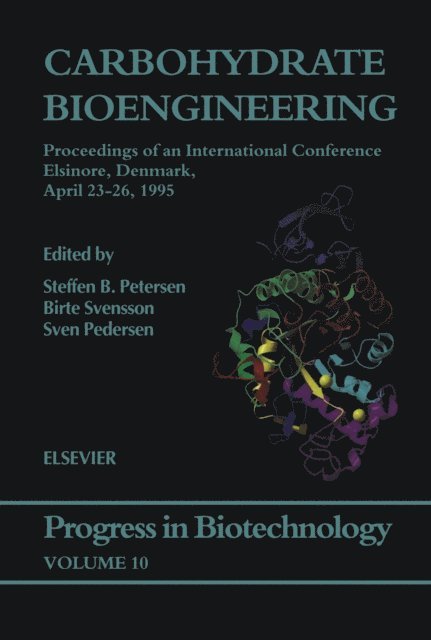 S. Pedersen, B. Svensson, S.B. Petersen - Carbohydrate Bioengineering, E-bok