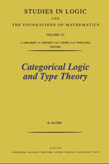 B. Jacobs - Categorical Logic and Type Theory, E-bok