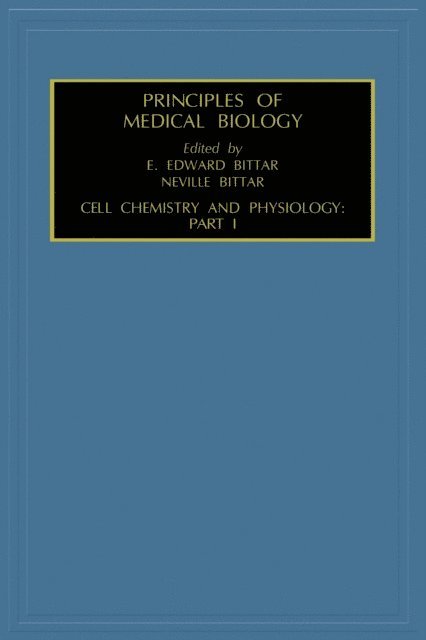 Edward Bittar - Cell Chemistry and Physiology: Part I, E-bok
