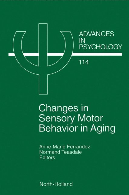 N. Teasdale, A.-M. Ferrandez - Changes in Sensory Motor Behavior in Aging, E-bok