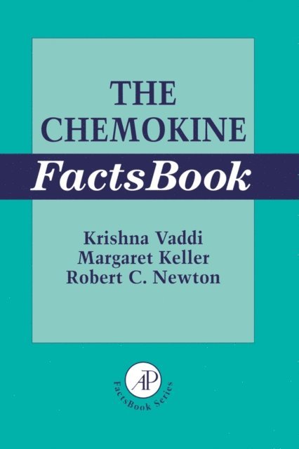 Matthew Newton, Margaret Keller, Krishna Vaddi - Chemokine Factsbook, E-bok