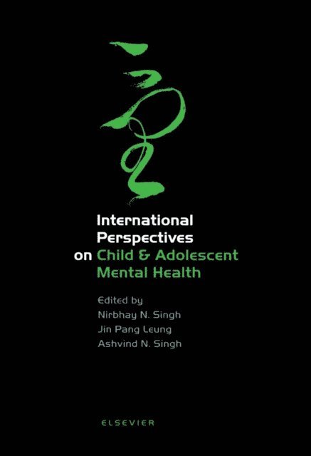 A. Singh, Dee Pang, N. Singh - International Perspectives on Child and Adolescent Mental Health, E-bok