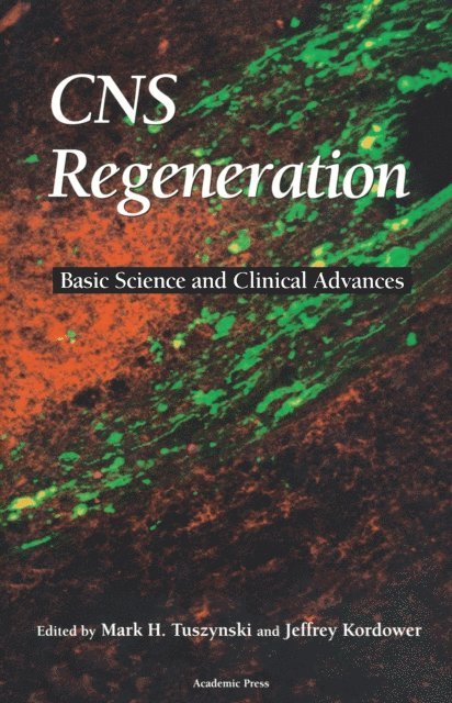 Jeffrey Kordower, Mark H. Tuszynski - CNS Regeneration, E-bok